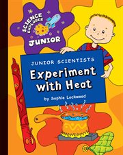 Junior scientists. Experiment with heat cover image cdn