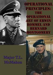 Operational principles: the operational art of erwin rommel and bernard montgomery cover image cdn