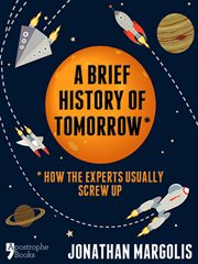 A brief history of tomorrow how the experts usually screw up  cover image cdn