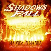 Madness in manila: shadows fall live in the philippines 2009 cover image cdn