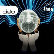 Cielo cinco (cd #2 then - continuous mix) cover image cdn
