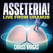 Asseteria: live from uranus cover image cdn
