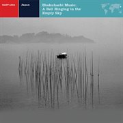 Shakuhachi music: a bell ringing in the empty sky cover image cdn