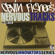 Cevin fisher's nervous tracks cover image cdn