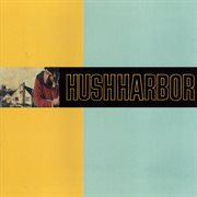 Hush harbor - ep cover image cdn