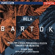 Bartok: music for strings, percussion and celesta, concerto for orchestra cover image cdn