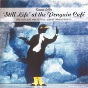 Jeffes: "still life" at the penguin cafe; four pieces for orchestra cover image cdn