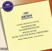 Handel: water music / music for the royal fireworks cover image cdn