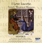 Hesperus: "i love lucette" - french theatrical chansons from the 15th century cover image cdn