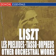 Liszt: les preludes - tasso - other orchestra works cover image cdn