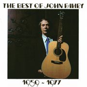 The best of john fahey 1959-1977 (remastered) cover image cdn