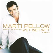 Marti pellow sings the hits of wet wet wet & smile cover image cdn