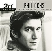 20th century masters: the millennium collection: best of phil ochs cover image cdn