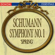Schumann: symphony no. 1 "spring" cover image cdn