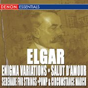 Elgar: enigma variations - salut d'amour, serenade for strings - pomp & circumstance march cover image cdn