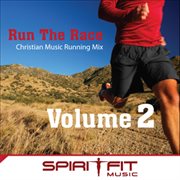 Run the race - volume 2 (132-154 bpm - Christian running mix) cover image cdn
