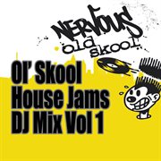 Ol' skool house jams dj mix - vol 1 cover image cdn