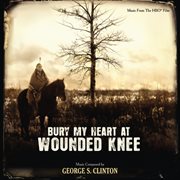 Bury my heart at wounded knee (music from the hbo film) cover image cdn