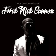 F#ck Nick Cannon cover image cdn