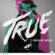 True Avicii by Avicii  cover image cdn