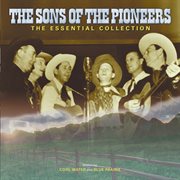 The sons of the pioneers: the essential collection cover image cdn