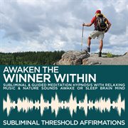 Awaken the winner within subliminal affirmations & guided meditation hypnosis with relaxing music & cover image cdn