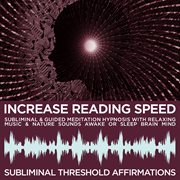 Increase reading speed subliminal affirmations & guided meditation hypnosis with relaxing music & na cover image cdn
