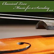 Classical love - music for a sunday vol 47 cover image cdn