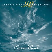 Hennie bekker's tranquility - classic moods cover image cdn