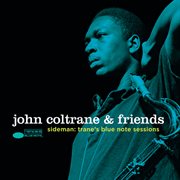 John Coltrane & Friends- Sideman: Trane's Blue Note Sessions cover image cdn