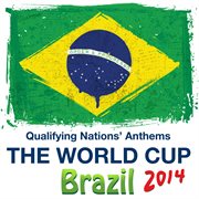 Qualifying nations' anthems - the world cup - brazil 2014 cover image cdn