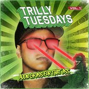Trillytuesdays vol.1 - audio grass for that ass cover image cdn