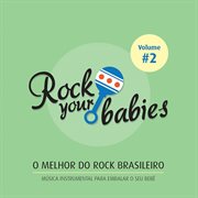 O melhor do rock brasileiro - vol. 2 - musica instrumental para embalar o seu bebe cover image cdn