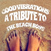Good vibrations: a tribute to the beach boys cover image cdn