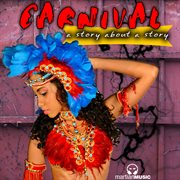 Carnival: a story about a story cover image cdn