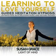 Learning to love yourself guided meditation hypnosis affirmations with relaxing music cover image cdn