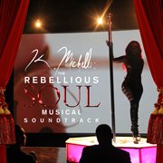 K. michelle: the rebellious soul musical soundtrack cover image cdn