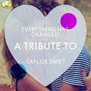 Everything has changed - a tribute to taylor swift cover image cdn