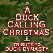 A duck calling christmas tribute to duck dynasty cover image cdn