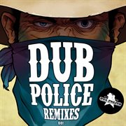 Dub police remixes cover image cdn