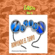 Latin vol. 4: rompiendo el tiempo cover image cdn