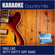 The karaoke channel - sing like nitty gritty dirt band cover image cdn