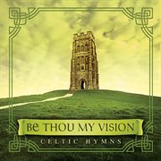 Be thou my vision: celtic hymns cover image cdn