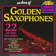 An hour of golden saxophones - 22 all time favourites cover image cdn
