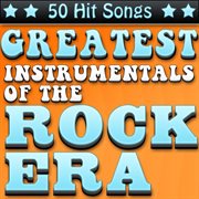 Greatest instrumentals of the rock era - 50 hit songs cover image cdn