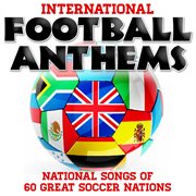 International football anthems - national songs of 60 great soccer nations cover image cdn