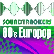 Soundtrackers - 80's europop cover image cdn