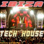 Ibiza tech house (selected by unison) cover image cdn