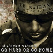 Big timer nation - go hard or go home cover image cdn