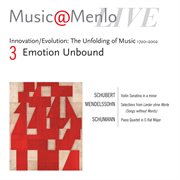 Music@menlo '03 emotion unbound: schubert: sonatina - mendelssohn: selections from songs without wor cover image cdn
